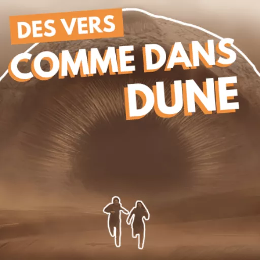 Des vers comme dans Dune ?