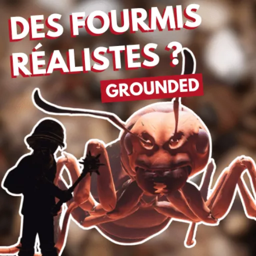 Grounded, des fourmis réalistes ?
