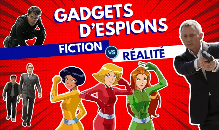 Miniature de Gadget d'espions : fiction ou réalité