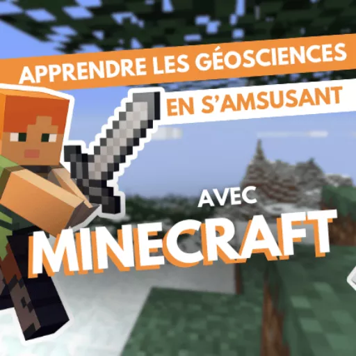 Apprendre les géosciences en s'amusant avec Minecraft